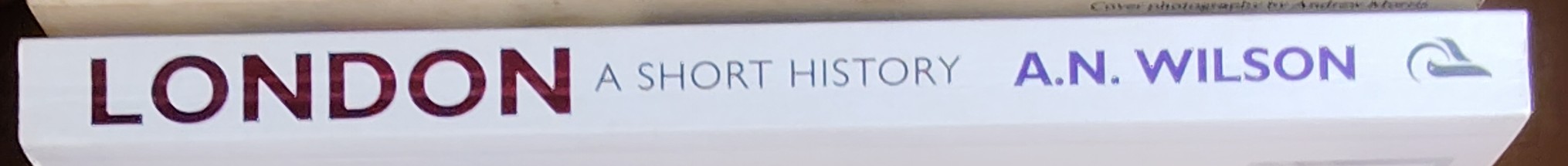 A.N. Wilson  LONDON. A Short History (non-fiction) spine of book image