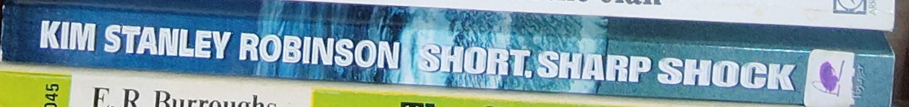 Kim Stanley Robinson  SHORT, SHARP SHOCK spine of book image