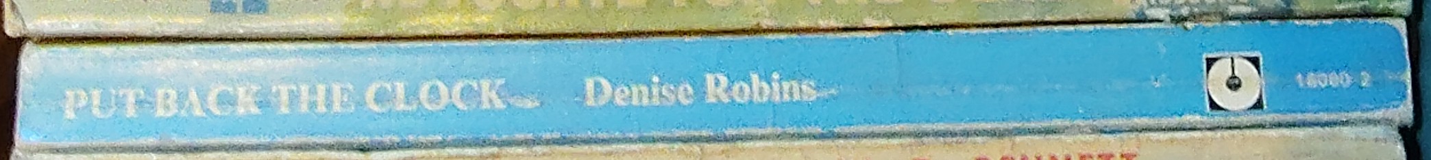 Denise Robins  PUT BACK THE CLOCK spine of book image