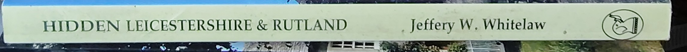 
\ HIDDEN LEICESTERSHIRE & RUTLAND  spine of book image
