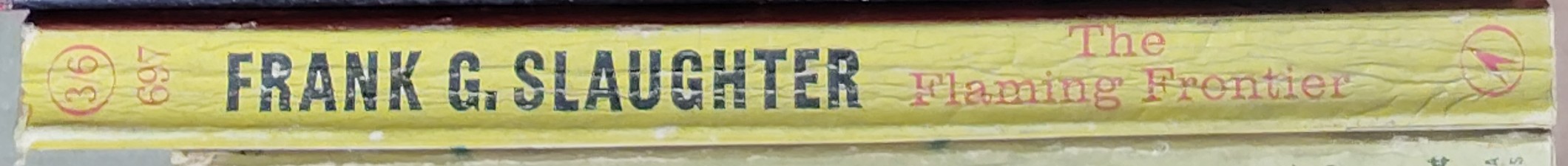 Frank G. Slaughter  THE FLAMING FRONTIER spine of book image