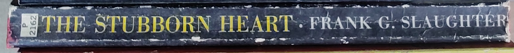 Frank G. Slaughter  THE STUBBORN HEART spine of book image