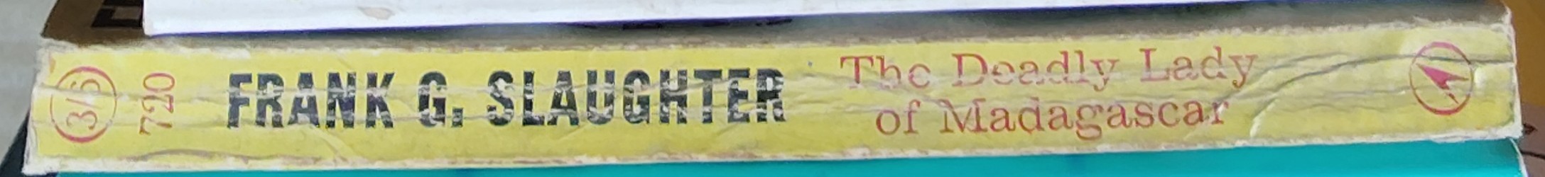 Frank G. Slaughter  THE DEADLY LADY OF MADAGASCAR spine of book image