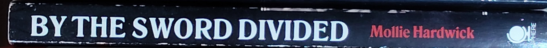 Mollie Hardwick  BY THE SWORD DIVIDED (BBC TV) spine of book image