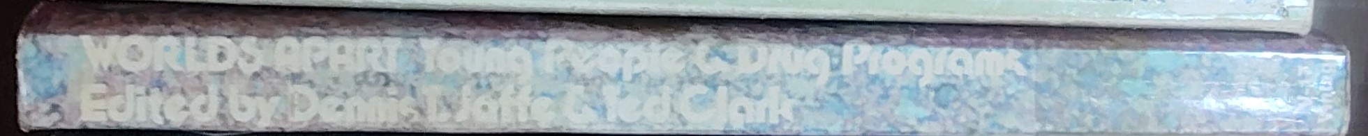 WORLDS APART. Young People & Drug Programs spine of book image