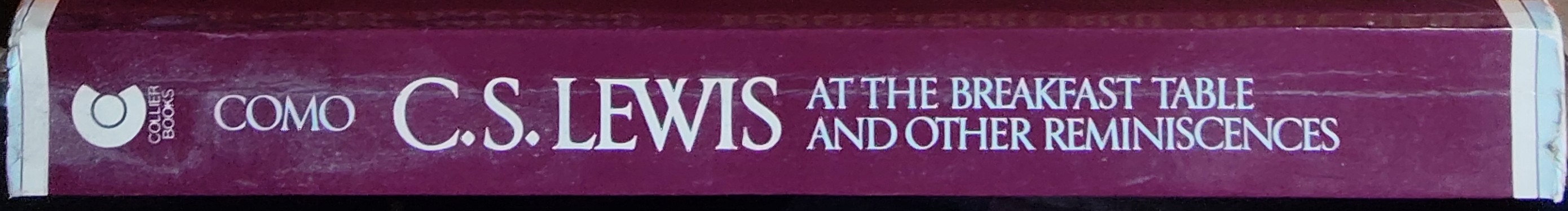 James T. Como (edits) C.S.LEWIS AT THE BREAKFAST TABLE and Other Reminiscences spine of book image