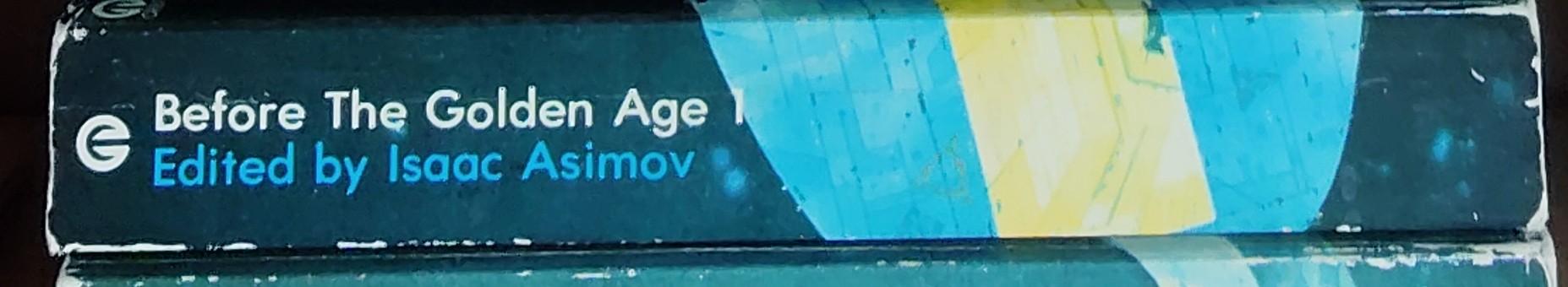 Isaac Asimov (edits) BEFORE THE GOLDEN AGE 1 spine of book image