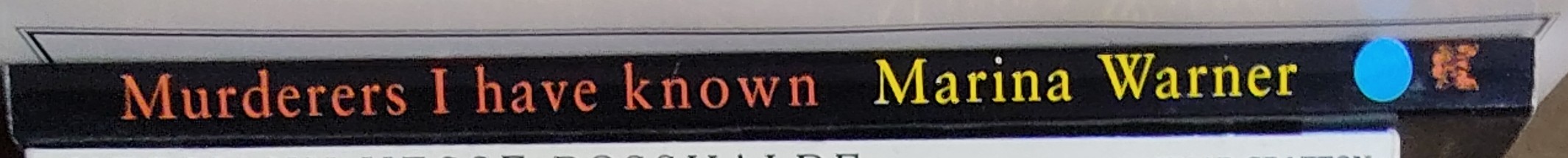 Marina Warner  MURDERERS I HAVE KNOWN spine of book image