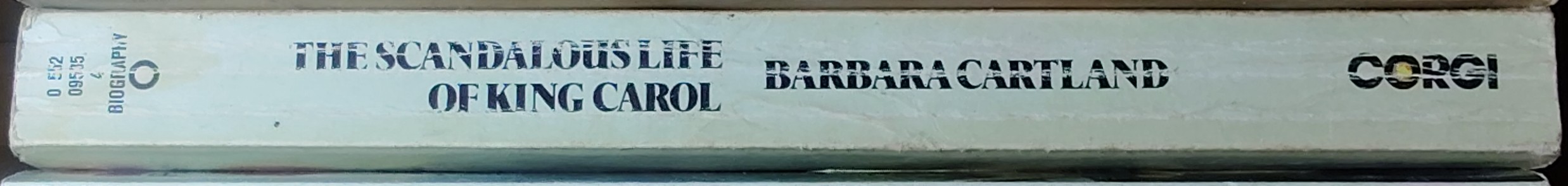Barbara Cartland  THE SCANDALOUS LIFE OF KING CAROL. HIS LOVES AND PASSIONS spine of book image