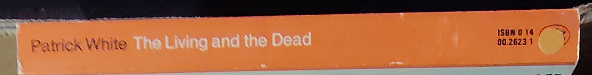 Patrick White  THE LIVING AND THE DEAD spine of book image