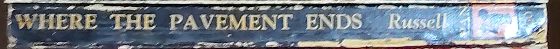 John Russell  WHERE THE PAVEMENT ENDS spine of book image
