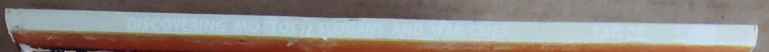 MOTTOES, SLOGANS & WAR CRIES, Discovering  spine of book image