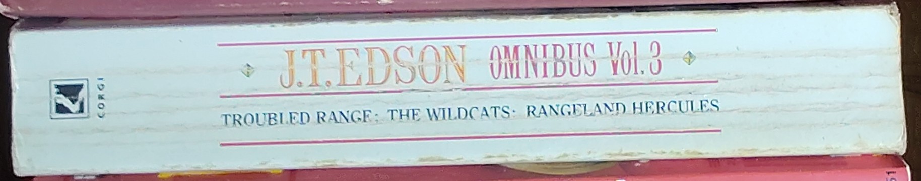 J.T. Edson  OMNIBUS Volume 3: TROUBLED RANGE/ THE WILDCATS/ RANGELAND HERCULES spine of book image