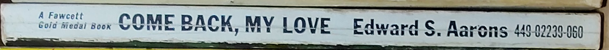 Edward S. Aarons  COME BACK, MY LOVE spine of book image
