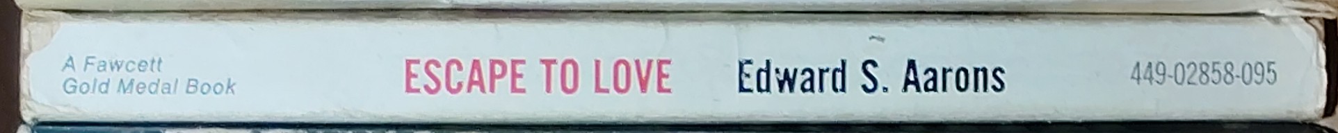 Edward S. Aarons  ESCAPE TO LOVE spine of book image