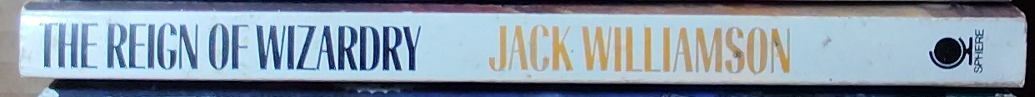 Jack Williamson  THE REIGN OF WIZARDRY spine of book image