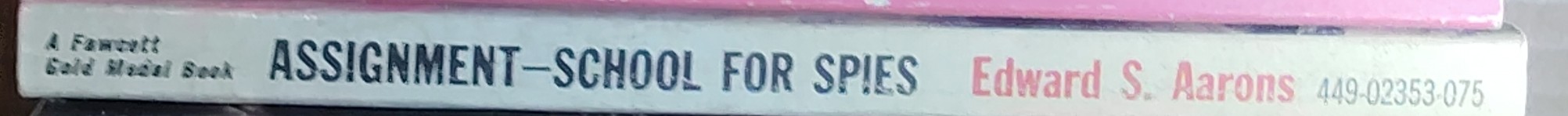 Edward S. Aarons  ASSIGNMENT SCHOOL FOR SPIES spine of book image