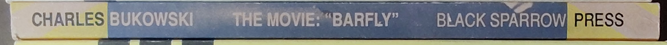 Charles Bukowski  THE MOVIE: ''Barfly'' (Screenplay) spine of book image