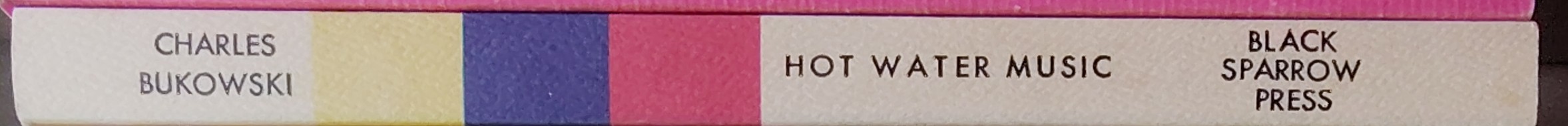 Charles Bukowski  HOT WATER MUSIC spine of book image