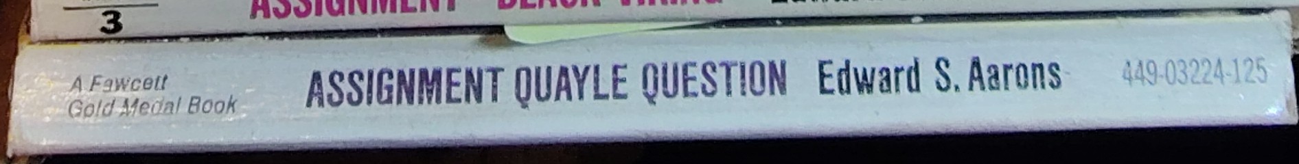 Edward S. Aarons  ASSIGNMENT QUAYLE QUESTION spine of book image