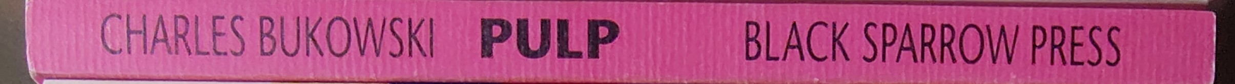 Charles Bukowski  PULP (A Novel) spine of book image