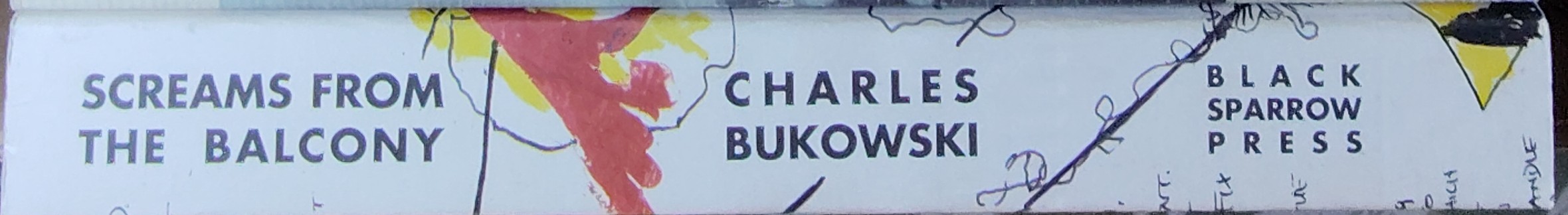 Charles Bukowski (edited_by_Seamus_Cooney) SCREAMS FROM THE BALCONY. Selected Letters 1960-1970 spine of book image