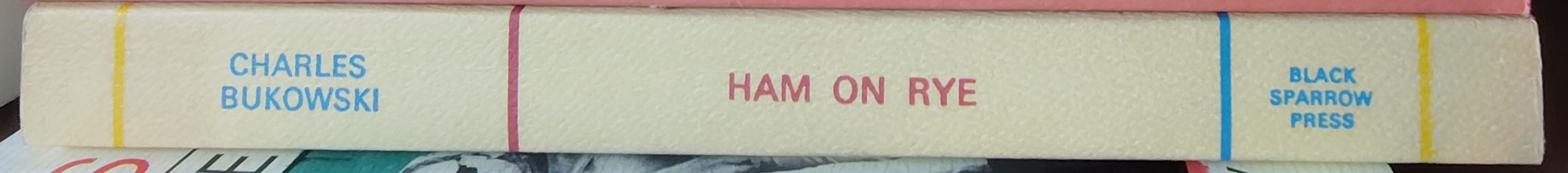 Charles Bukowski  HAM ON RYE (A Novel) spine of book image