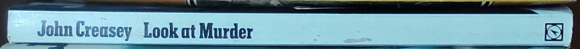 John Creasey  LOOK AT MURDER spine of book image