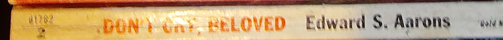Edward S. Aarons  DON'T CRY, BELOVED spine of book image