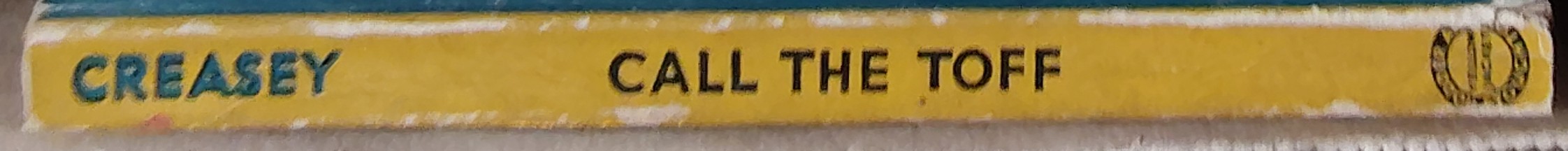 John Creasey  CALL THE TOFF spine of book image