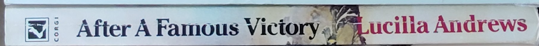 Lucilla Andrews  AFTER A FAMOUS VICTORY spine of book image