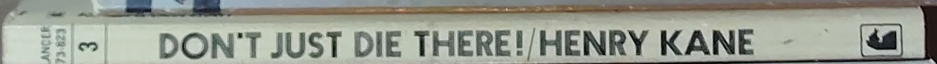 Henry Kane  DON'T JUST DIE THERE! spine of book image