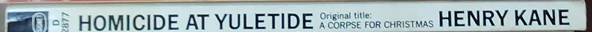 Henry Kane  HOMICIDE AT YULETIDE [Prev. A CORPSE FOR CHRISTMAS] spine of book image