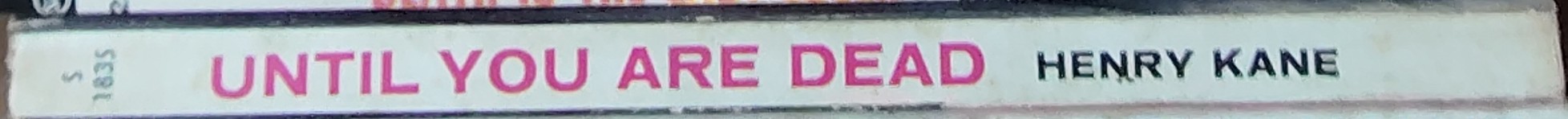 Henry Kane  UNTIL YOU ARE DEAD spine of book image