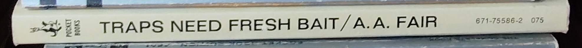 A.A. Fair  TRAPS NEED FRESH BAIT spine of book image