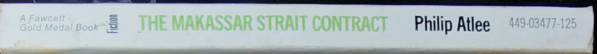 Philip Atlee  THE MAKASSAR STRAIT CONTRACT spine of book image