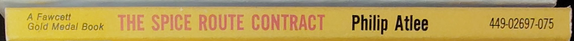Philip Atlee  THE SPICE ROUTE CONTRACT spine of book image