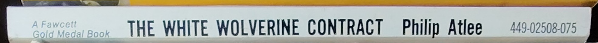 Philip Atlee  THE WHITE WOLVERINE CONTRACT spine of book image