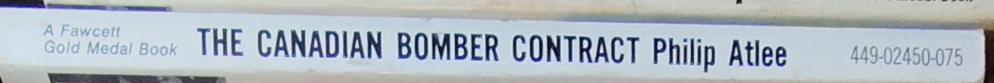 Philip Atlee  THE CANADIAN BOMBER CONTRACT spine of book image
