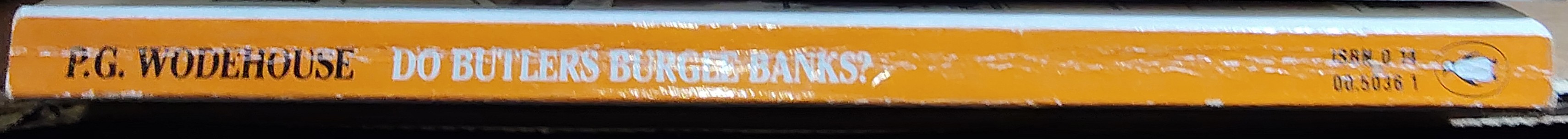 P.G. Wodehouse  DO BUTLERS BURGLE BANKS? spine of book image