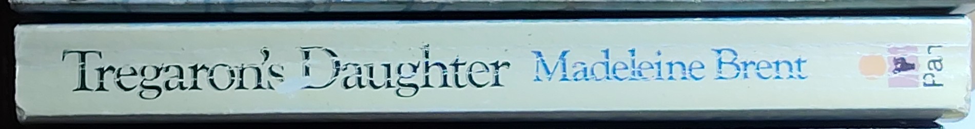 Madeleine Brent  TREGARON'S DAUGHTER spine of book image