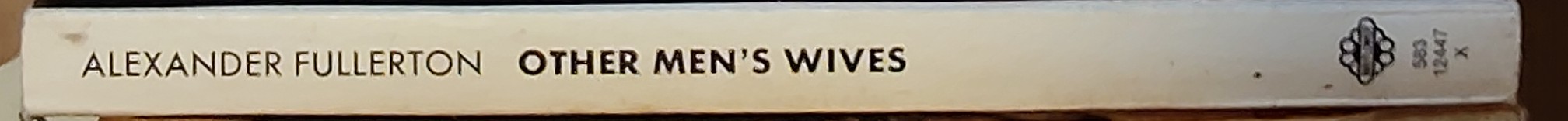 Alexander Fullerton  OTHER MEN'S WIVES spine of book image