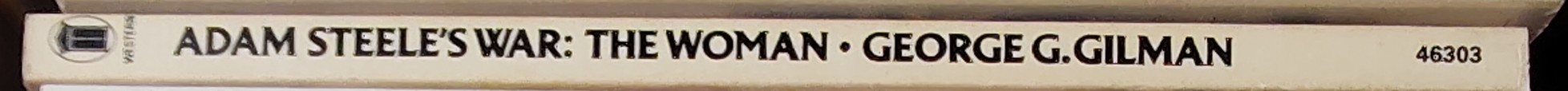 George G. Gilman  ADAM STEELE 25: STEELE'S WAR: THE WOMAN spine of book image