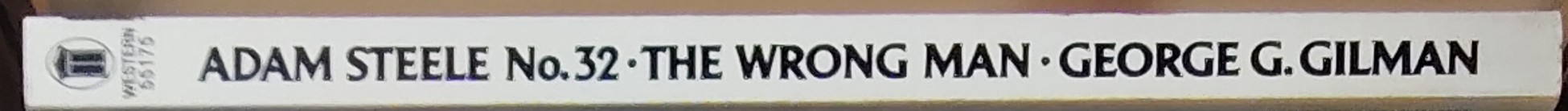 George G. Gilman  ADAM STEELE 32: THE WRONG MAN spine of book image