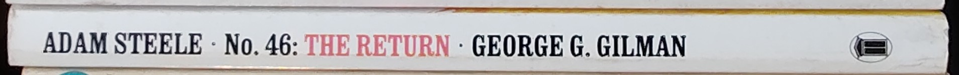 George G. Gilman  ADAM STEELE 46: THE RETURN spine of book image