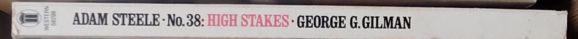 George G. Gilman  ADAM STEELE 38: HIGH STAKES spine of book image