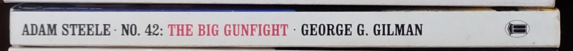 George G. Gilman  ADAM STEELE 42: THE BIG GUNFIGHT spine of book image