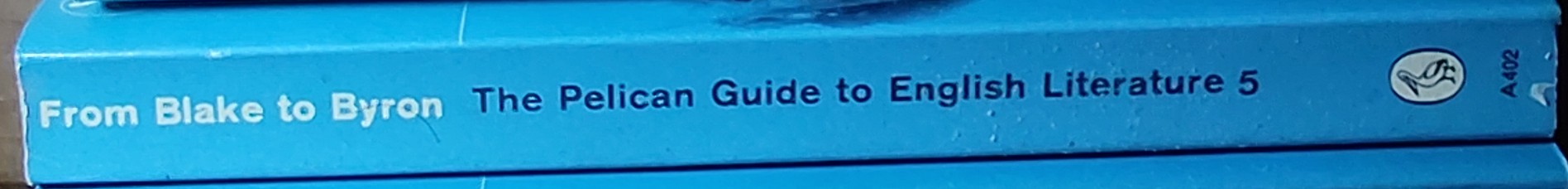 Boris Ford (edits) THE PELICAN GUIDE TO ENGLISH LITERATURE (5): FROM BLAKE TO BYRON spine of book image
