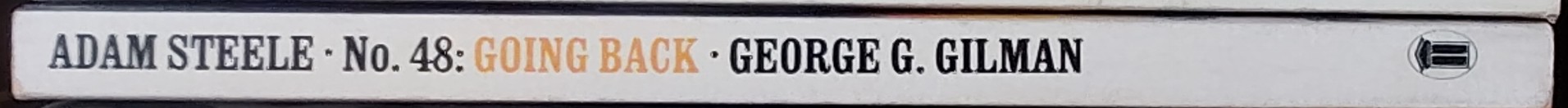 George G. Gilman  ADAM STEELE 48: GOING BACK spine of book image