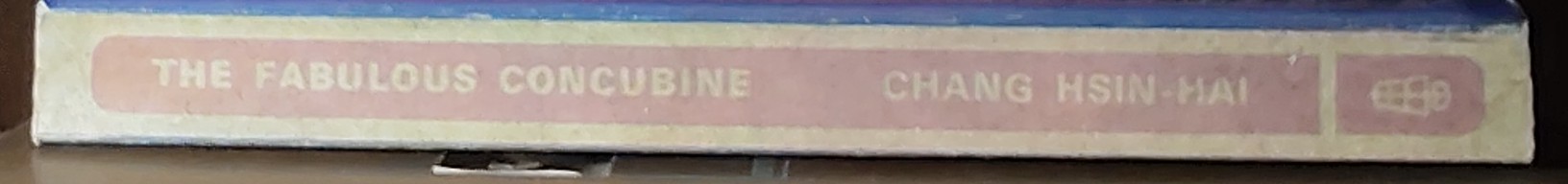 Chang Hsin-Hai  THE FABULOUS CONCUBINE spine of book image